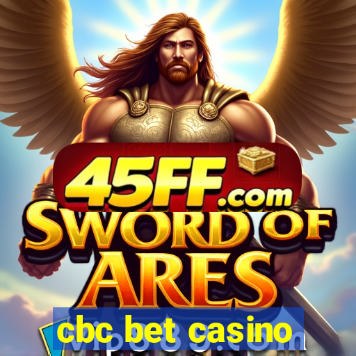 cbc bet casino